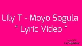 Lily T - Moyo Sogula (Lyric Video)
