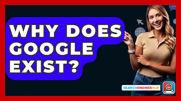 Why Does Google Exist? - SearchEnginesHub.com
