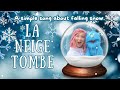 La Neige Tombe A Simple Song About Snow French Winter Song For Kids 
