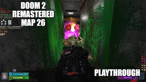 PROJECT-BRUTALITY 3.0: DOOM 2 Remastered Playthrough MAP 26