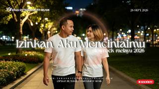 Izinkan Aku Mencintaimu - [ New Slowrock Melayu 2026 ]