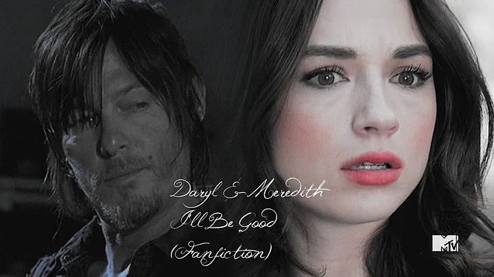 Daryl/OC || I'll Be Good [Fanfiction part 1]