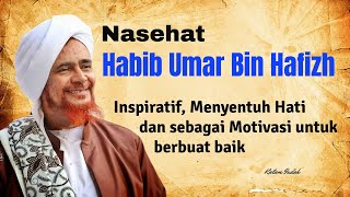 NASEHAT HABIB UMAR BIN HAFIDZ MENYENTUH HATI