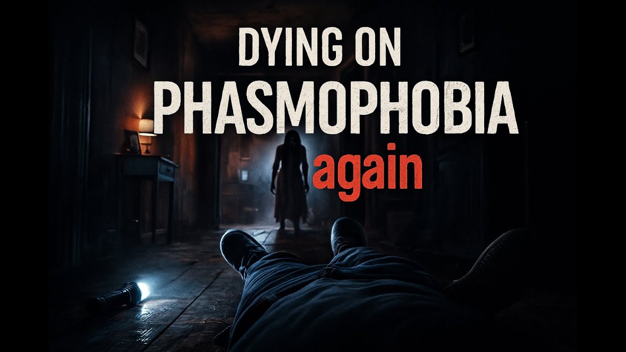 🔴 DYING ON PHASMOPHOBIA AGAIN… - YouTube