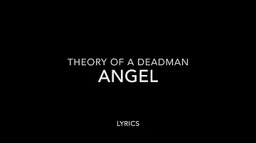 Theory of a Deadman - Angel Lyrics