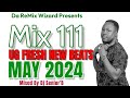 Mix 111 (Fresh Beats May 2024) - Dj Senior