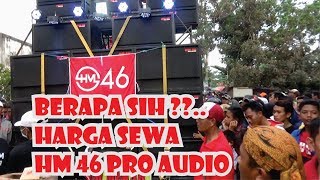 Berapa sih ?.. harga sewa HM 46 Pro audio wates kediri karnaval 2019