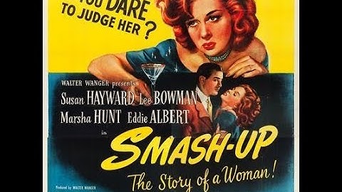 Isolation Drive-In Presents: Smash-Up: The Story of a Woman (1947)