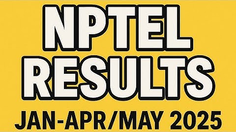 NPTEL RESULTS JAN - APR/MAY 2025 l NPTEL 2025 l #nptel #nptel2025 #nptelresult #result