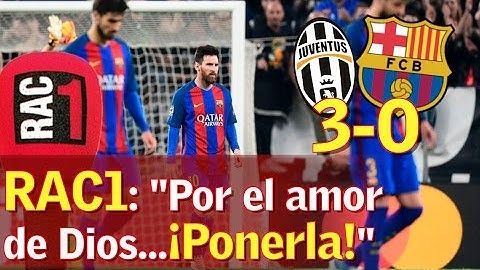 JUVENTUS 3-0 BARCELONA | La narración de RAC1 de la derrota del Barça | Diario AS