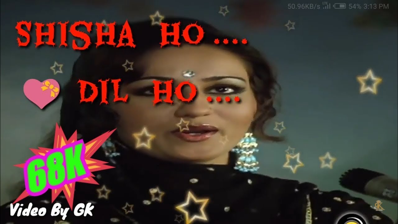 Shisha ho ya dil ho whatsapp status video by GK