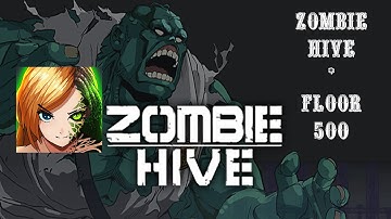 Zombie hive - Super Zombie defeated - Floor 500