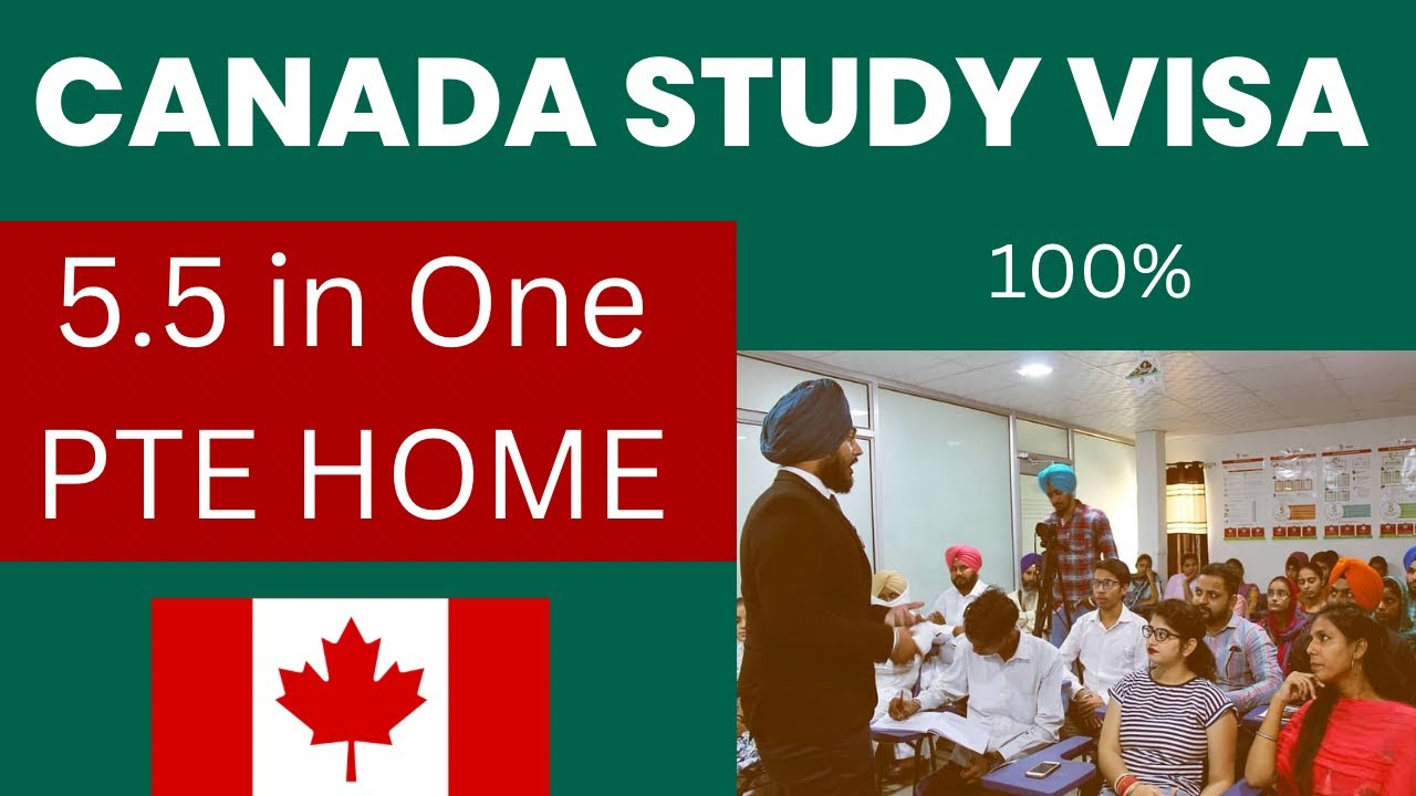 Canada Study Visa | 5.5 in one module | PTE | Canada Study visa on PTE ...