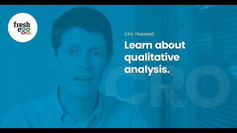 Conversion Rate Optimisation Training - Qualitative Analysis