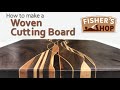 Woodworking: How to Make a Woven Cutting Board