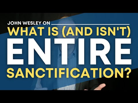 Video: Hvad er Wesleys syn på helliggørelse?