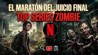 TOP Series de ZOMBIES en NETFLIX 2024: El Maratón del Juicio Final 🧟♂️🔥|