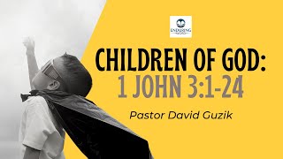 Famous Children of God - 1 John 3:1-24 Net Worth