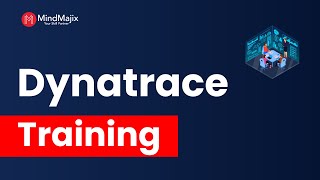 Dynatrace Training | Dynatrace Tutorial | Dynatrace Certification Course Demo | MindMajix
