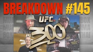 BREAKDOWN #145 pt.2 | UFC 300