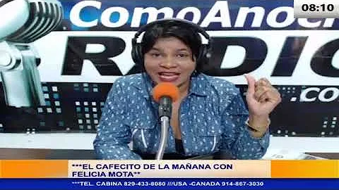 ***EL CAFECITO DE LA MAANA CON FELICIA MOTA HOY 20...