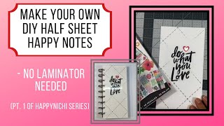 Make your own DIY Half Sheets Happy Notes| Step 1: Happynichi