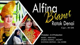 Alfina Braner - RATOK DENAI || Cipt : In DK [ Dendang Minang