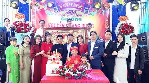 LỄ MỪNG THỌ CỤ ÔNG NGUYỄN QUANG DUYỆT TUỔI 80