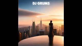 for me // dj grums