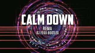 Rema - Calm Down - (Dj Fego Bootleg / Remix) Resimi