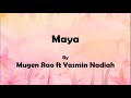 Mugen rao ft yasmin nadiah maya lyrics