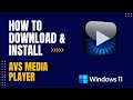 How to download and install avs media player for windows