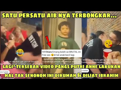 Lagi² tersebar video p4n4s putri anne yg diperlihatkan ke ibrahim bikin heboh