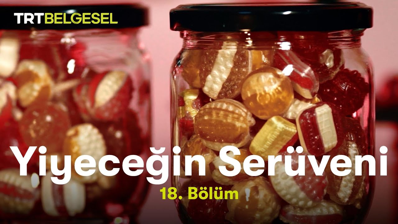 Yiyeceğin Serüveni | Kadayıf, Mantı, Yufka ve Akide Şekeri | TRT Belgesel