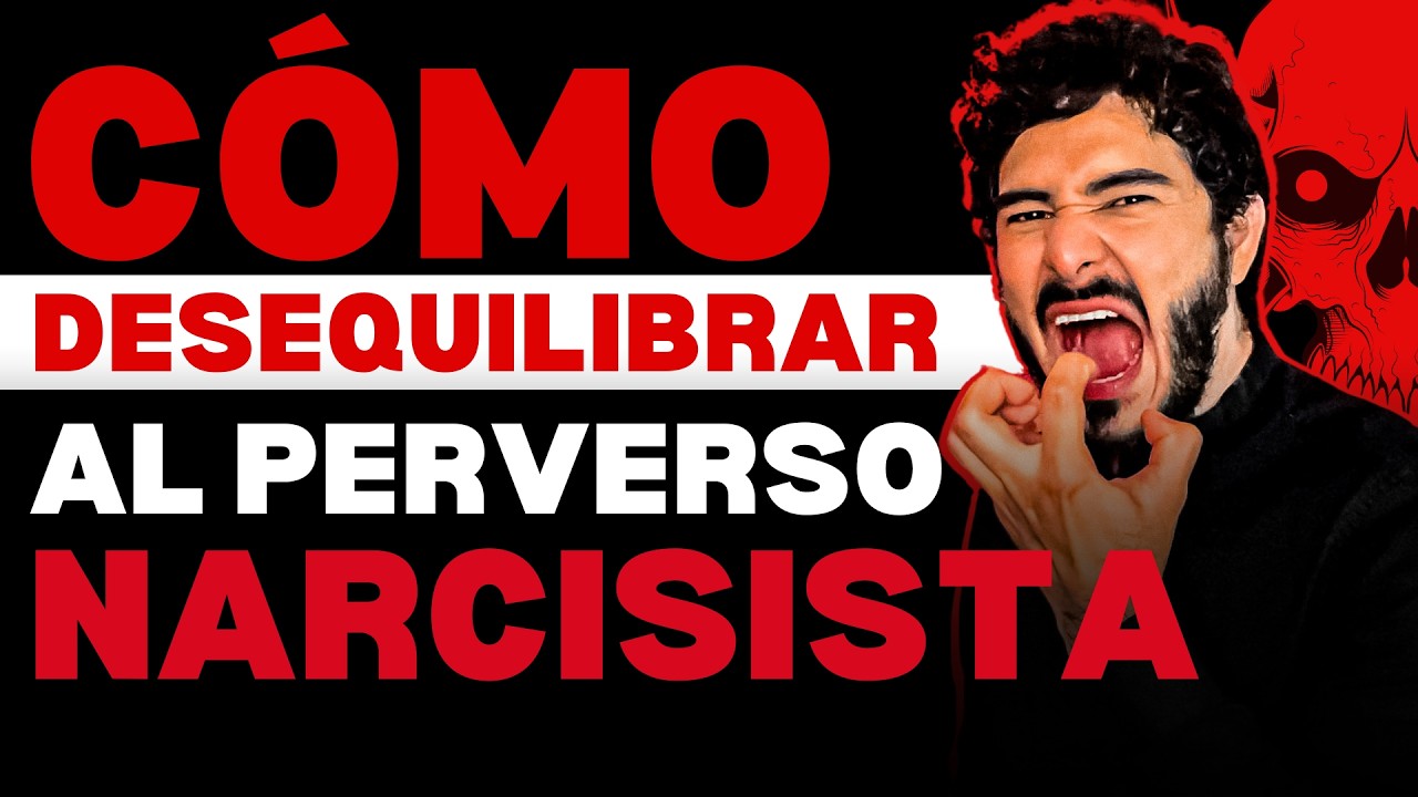 Cómo Desarmar y Desestabilizar a Un Perverso Narcisista - YouTube