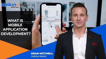 What is Mobile Application Development?  | Kalkine Media