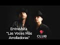 Entrevista Con "Las Voces Más Arrolladoras" (German Montero y Vincent Melendres)  (Club Emergente) 