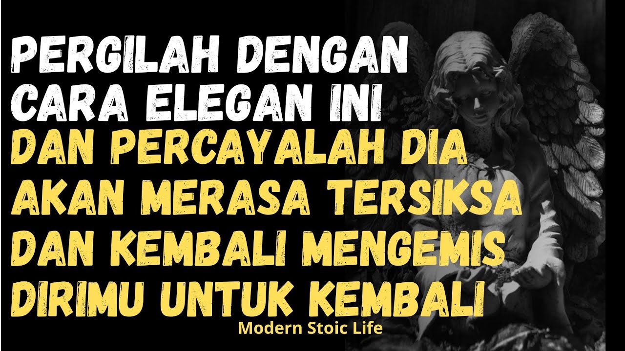 Pergilah dengan Cara Ini — Nanti Dia Akan Mengemis Kembali Padamu