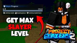 How To Get Max Slayer Level in Project Slayers 2!