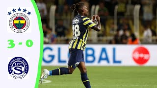 Fenerbahçe 3 - 0 Solovacko HD MAÇ ÖZETİ 04.08.2022 l UEFA AVRUPA LİGİ ÖN ELEME TURU 1. MAÇ