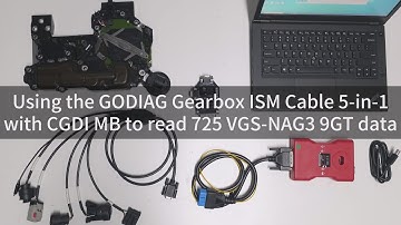 GODIAG Gearbox ISM 5-in-1 Cable + CGDI MB: Read 725 VGS-NAG3 9GT Data