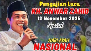 Download Lagu KH ANWAR ZAHID TERBARU 12 NOVEMBER HARI AYAH NASIONAL || COBA TAHAN TAWA JIKA BISA 😂 MP3