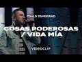 Coalo Zamorano - Cosas Poderosas/Vida Mía (Vídeo Oficial)