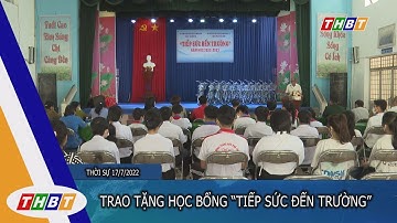 TRAO TẶNG HỌC BỔNG “TIẾP SỨC ĐẾN TRƯỜNG”