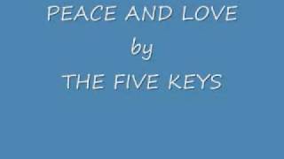 Miniatura de vídeo de "PEACE AND LOVE by THE FIVE KEYS.wmv"