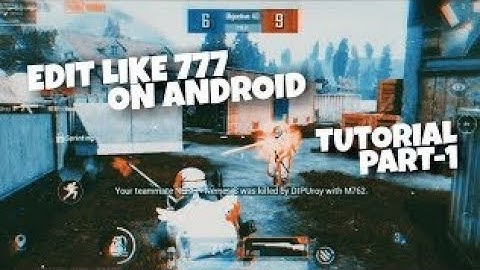 COLOR GRADING LIKE 777 in ANDROID! EASY CAN DO IT IN 1MINUTE !  #ANDROIDEDITING #777