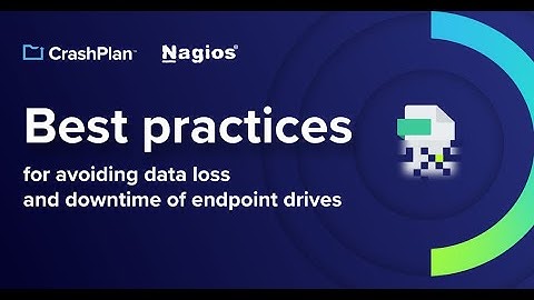 Nagios Webinar - Best Practices For Avoiding Data Loss And Downtime Of Endpoint Drives
