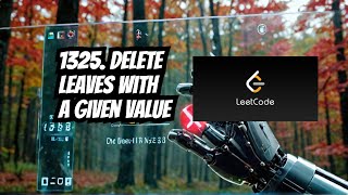 1325. Delete Leaves With a Given Value