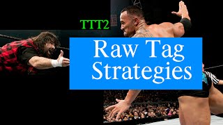 TTT2 Raw Tag Strategies