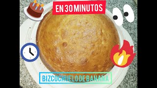 BIZCOCHUELO DE BANANA/PLÁTANO EN 30 MINUTOS